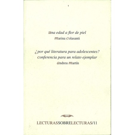 Una edad a flor de piel / ¿Por qué literatura para adolescentes?