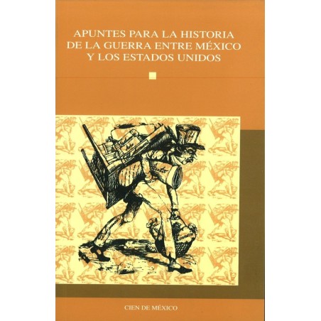 Apuntes para la historia de la guerra entre México y los Estados Unidos.