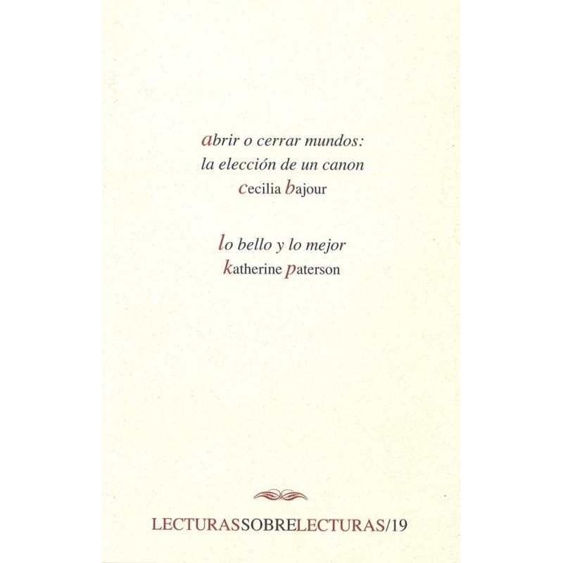 Abrir o cerrar mundos & Lo bello y lo mejor