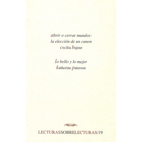 Abrir o cerrar mundos & Lo bello y lo mejor