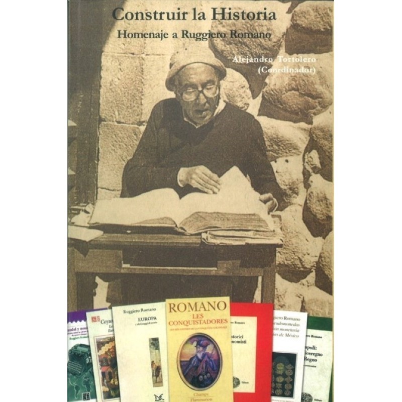 Construir la historia. Homenaje a Ruggiero Romano