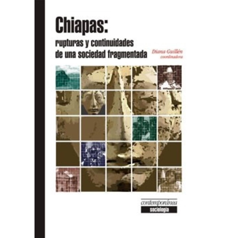 Chiapas: rupturas y continuidades de una sociedad fragmentada