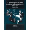 La política exterior mexicana ante la nueva doctrina Monroe,1904-1907.