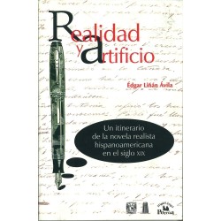 Realidad y artificio: un itinerario de la novela realista hispanoamericana