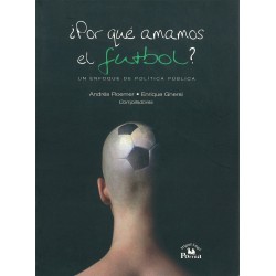 ¿Por qué amamos el fútbol?: un enfoque de política pública