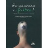 ¿Por qué amamos el fútbol?: un enfoque de política pública