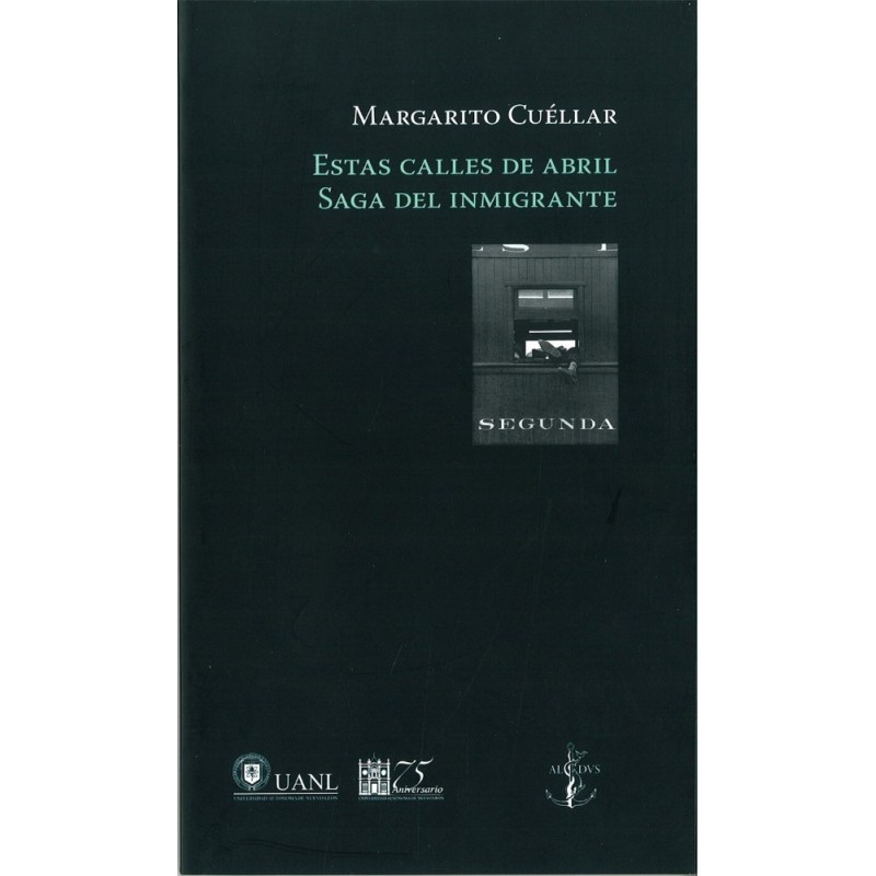 Estas calles de abril. Saga del inmigrante.