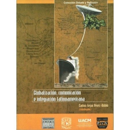 Globalización, comunicación e integración latinoamericana