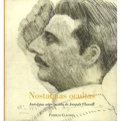Nostalgias ocultas. Anécdotas sobre la vida de Joaquín Clausell
