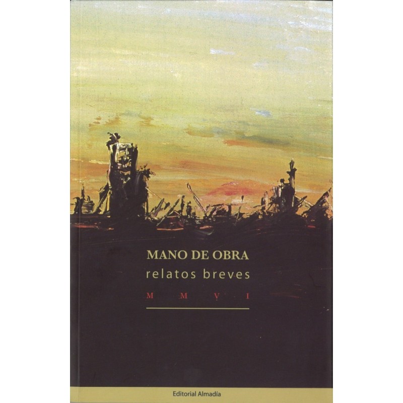 Mano de obra Relatos breves MMVI