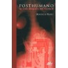 Posthumano. La vida despues del hombre.