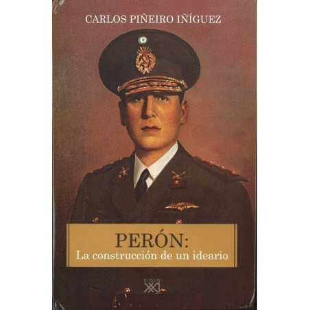 Perón: La construcción de un ideario