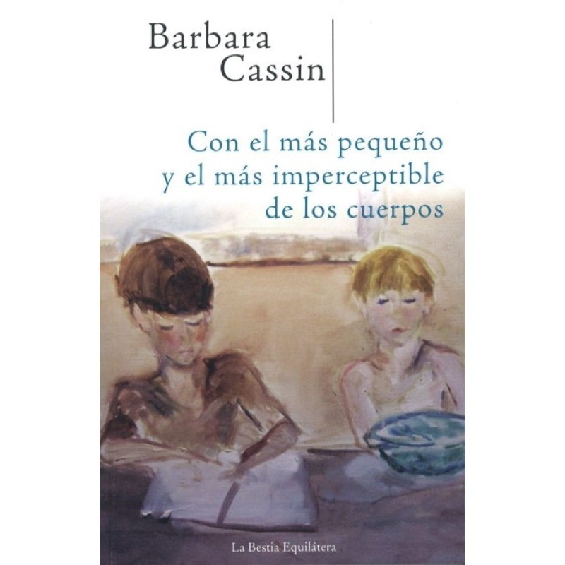 Con el más pequeño y el más imperceptible de los cuerpos