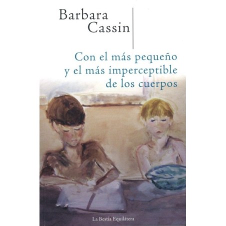 Con el más pequeño y el más imperceptible de los cuerpos