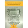 El futuro no es nuestro: nueva narrativa latinoamericana.