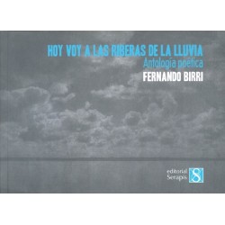 Hoy voy a las riberas de la lluvia. Antología poética
