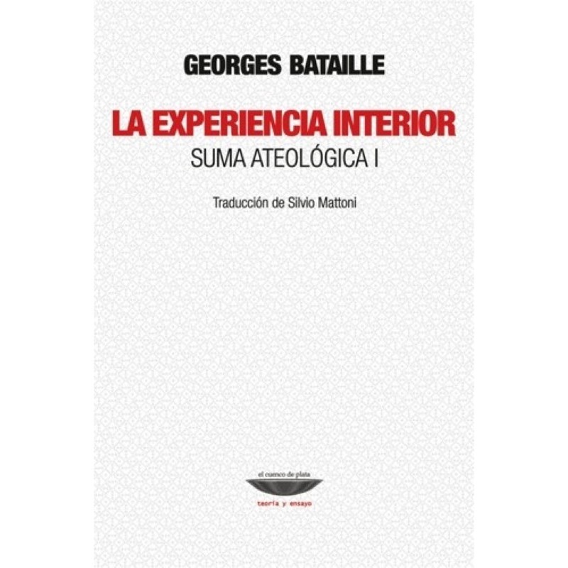 La experiencia interior: suma ateológica I
