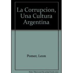 La corrupción. Una cultura argentina