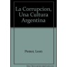 La corrupción. Una cultura argentina
