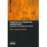 Crónicas de la Argentina sobreviviente. El presente en el espejo de la historia.
