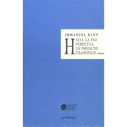 Hacia la paz perpetua. Un proyecto filosófico