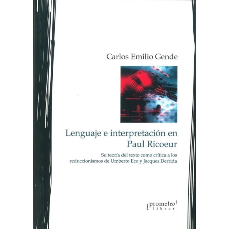 Lenguaje e interpretacion en Paul Ricoeur. Su teoria del texto como...