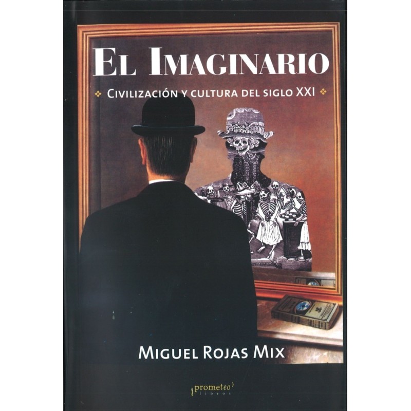El imaginario: civilización y cultura del siglo XXI