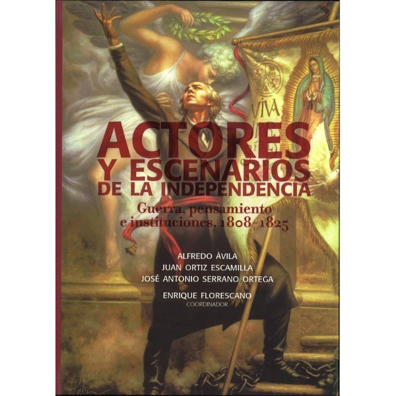 Actores y escenarios de la independencia