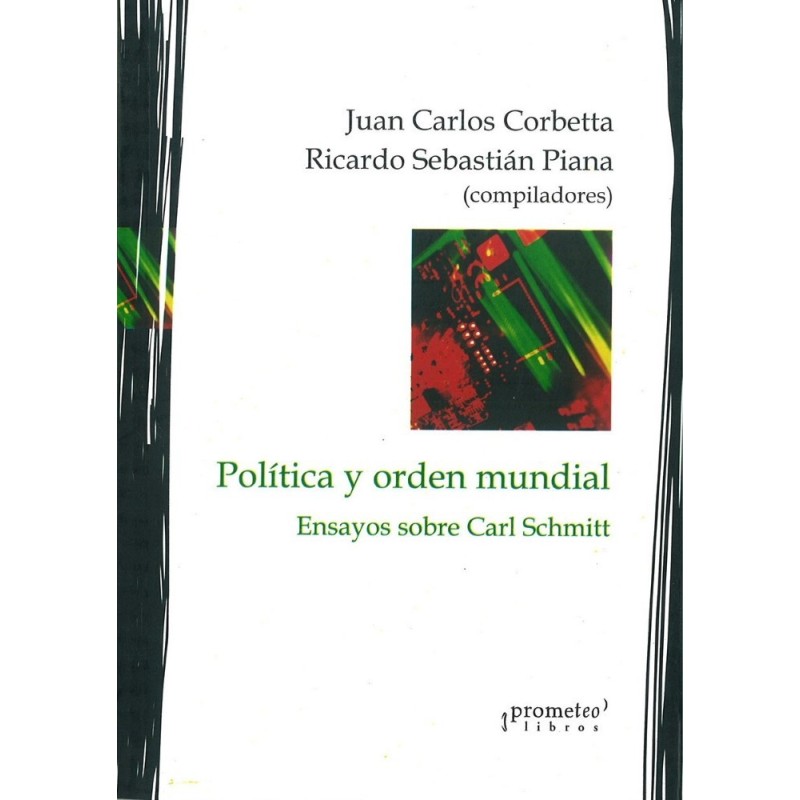 Política y orden mundial: ensayos sobre Carl Schmitt