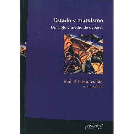 Estado y marxismo. Un siglo y medio de debates