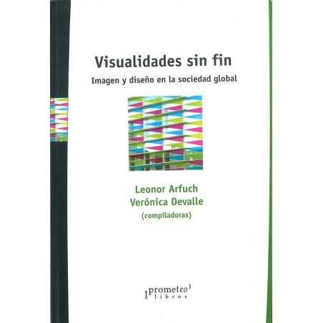 Visualidades sin fin: imagen y diseño en la sociedad global