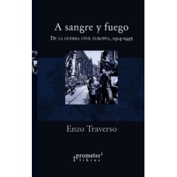 A sangre y fuego De la Guerra Civil europea, 1914-1945