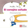 El conejito soñado (5 historias de José)