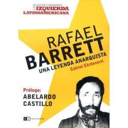 Rafael Barret: una leyenda anarquista