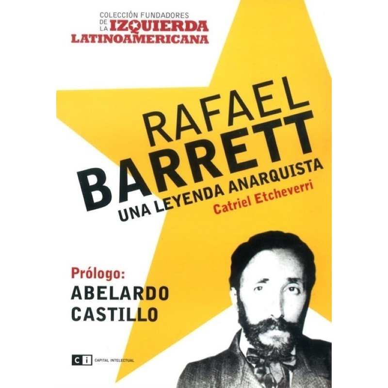 Rafael Barret: una leyenda anarquista