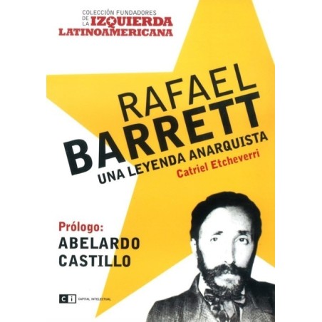 Rafael Barret: una leyenda anarquista