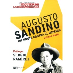 Augusto Sandino: un jinete contra el imperio