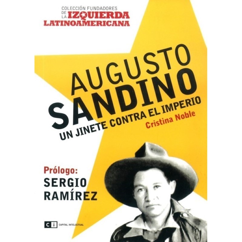 Augusto Sandino: un jinete contra el imperio
