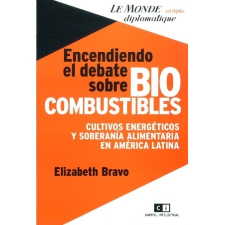 Encendiendo el debate sobre biocombustibles