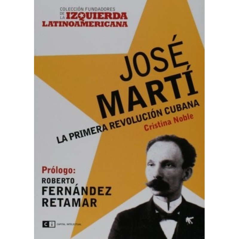 José Martí: la primera revolución cubana