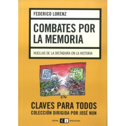 Combates por la memoria. Huellas de la dictadura en la historia.