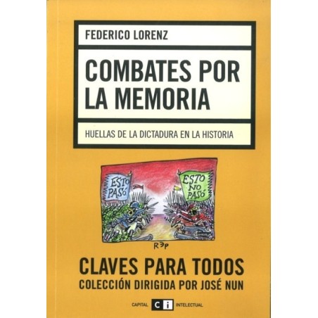 Combates por la memoria. Huellas de la dictadura en la historia.
