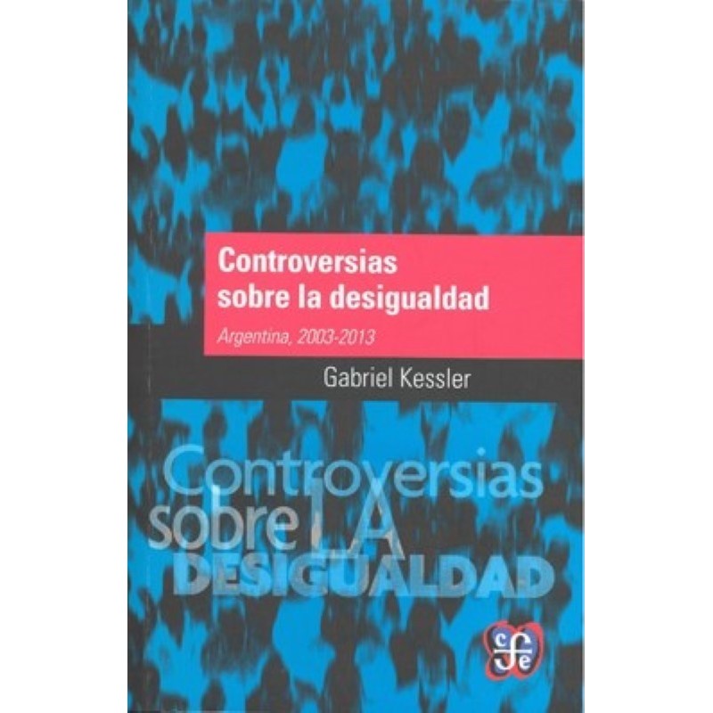 Controversias sobre la desigualdad (Argentina, 2003-2013)
