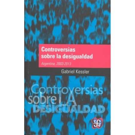Controversias sobre la desigualdad (Argentina, 2003-2013)