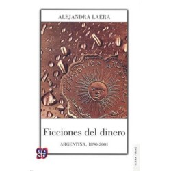 Ficciones del dinero: Argentina, 1890-2001