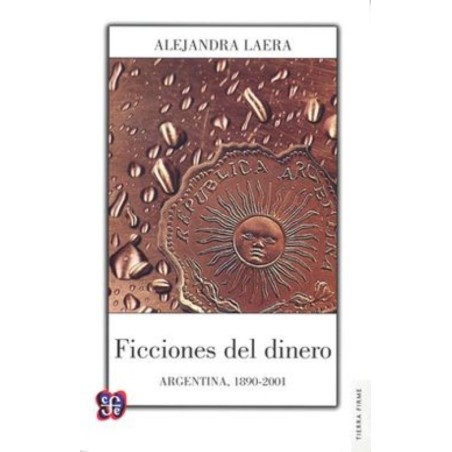 Ficciones del dinero: Argentina, 1890-2001