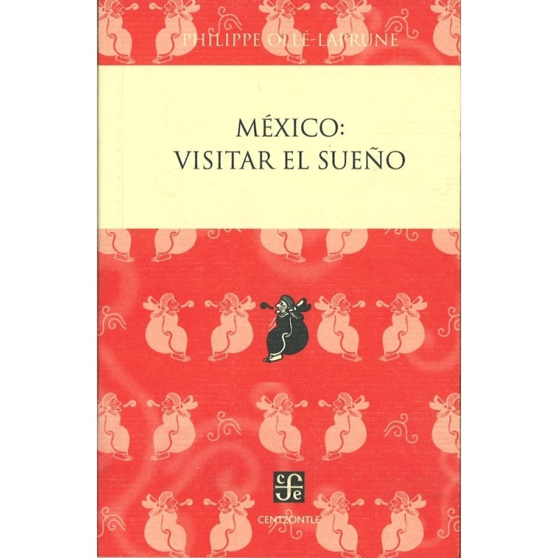 México: visitar el sueño