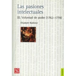Las pasiones intelectuales, III: voluntad de poder (1762-1778)
