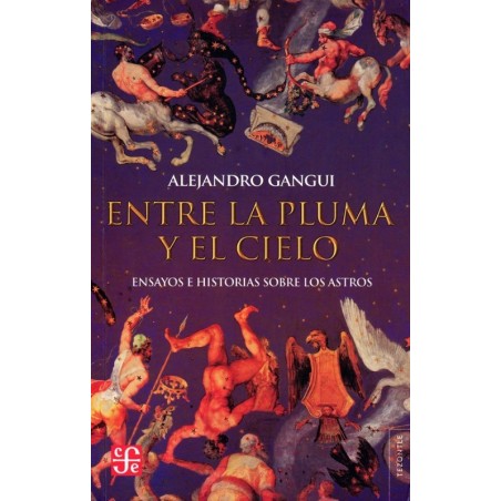 Entre la pluma y el cielo: ensayos e historias sobre los astros