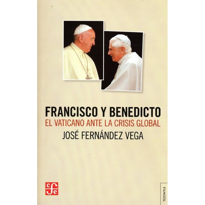 Francisco y Benedicto: el Vaticano ante la crisis global